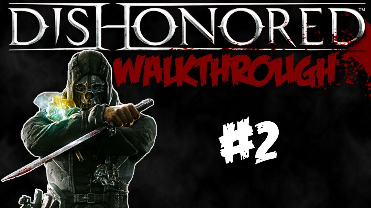 dishonored 2 pc walkthrough